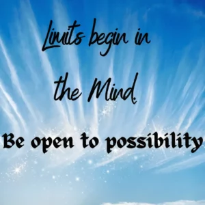Blue sky background with sparkles of light and cloud and the words, Limits being in the mind. Be open to possiblitites